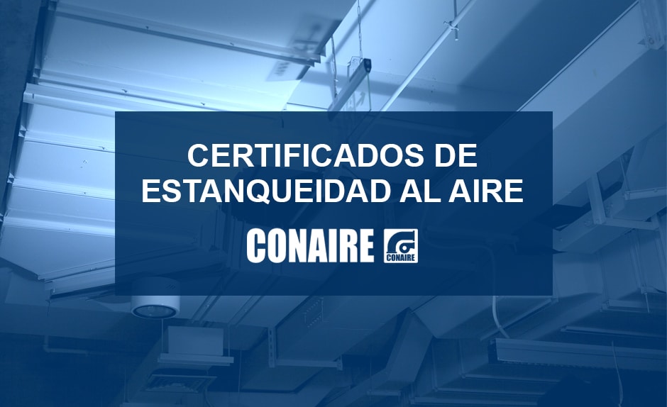 Certificado de estanqueidad al aire en conductos CONAIRE Factory