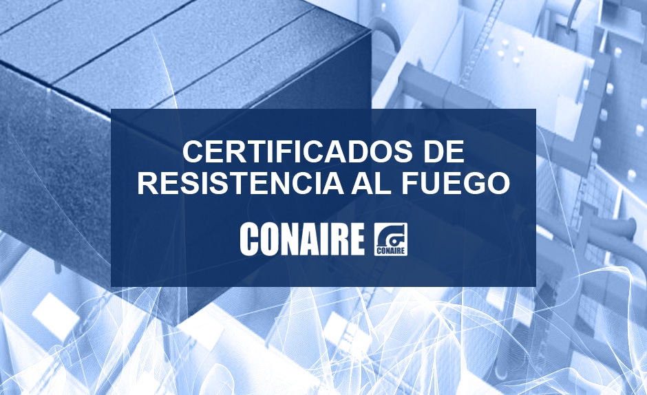 Certificado de resistencia al fuego en el monosector y el multisector en conductos CONAIRE Factory