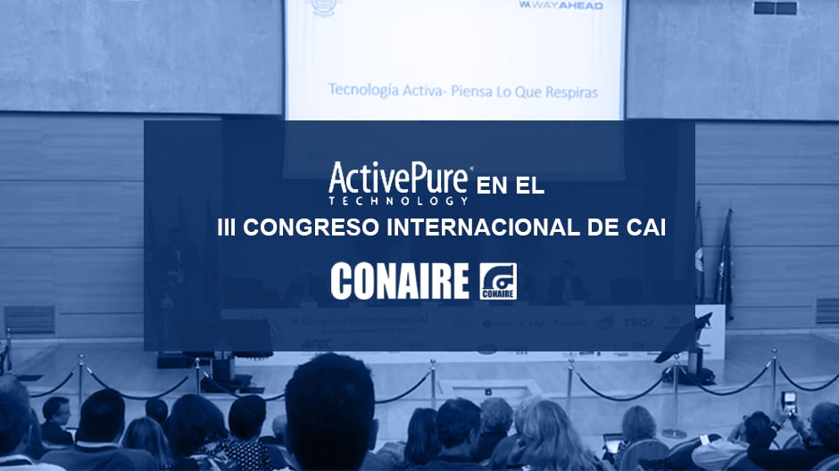 ActivePure® en el III Congreso Internacional Calidad del Aire Interior