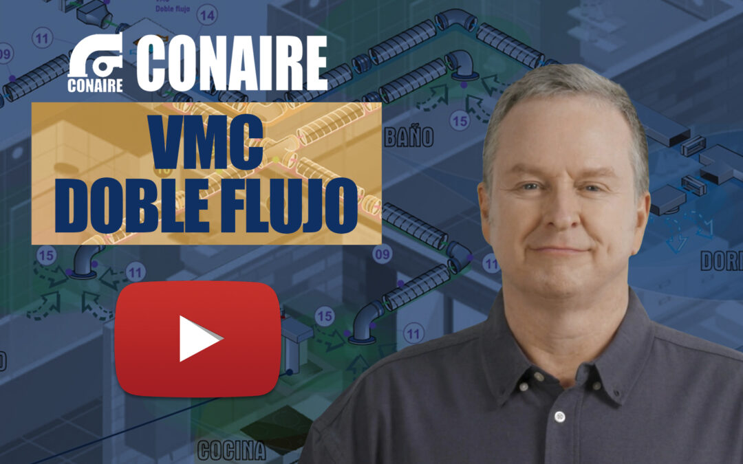 Vídeo – Ventilación Mecánica Controlada Doble Flujo | 𝗖𝗢𝗡𝗔𝗜𝗥𝗘 𝙛𝙖𝙘𝙩𝙤𝙧𝙮